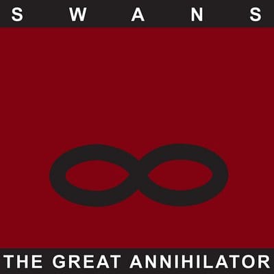 The Great Annihilator:   - Swans [CD]