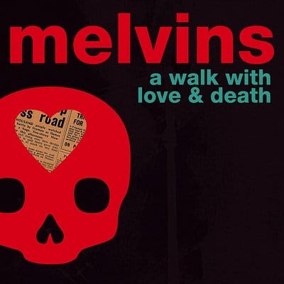 A Walk With Love & Death - Melvins [CD]