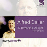 Alfred Deller: O Ravishing Delight:   - Alfred Deller [CD]