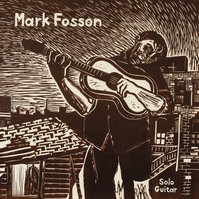 Solo Guitar - Mark Fosson [CD]