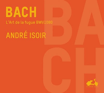 Bach: L'art De La Fugue, BWV1080:   - Johann Sebastian Bach [CD]