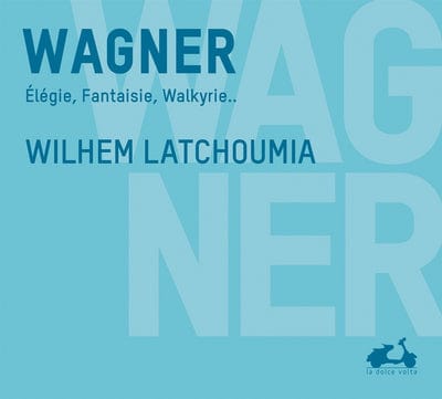 Wagner: Élégie/Fantaisie/Walkyrie..:   - Richard Wagner [CD]