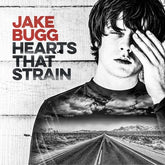 Hearts That Strain - Jake Bugg [CD]