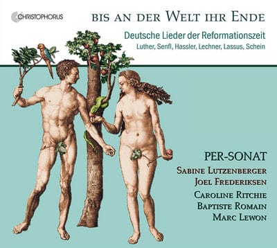 Bis an Der Welt Ihr Ende: Deutsche Lieder Der Reformationszeit - Per-Sonat [CD]