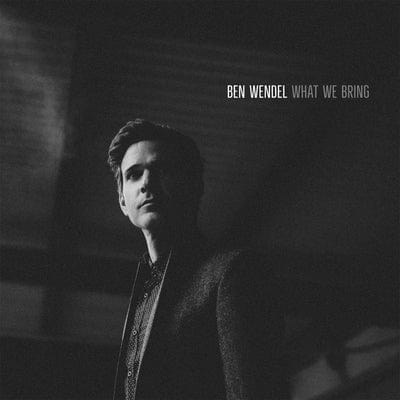 What We Bring:   - Ben Wendel [CD]