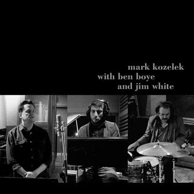 Mark Kozelek With Ben Boye and Jim White:   - Mark Kozelek with Ben Boye and Jim White [CD]