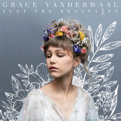 Just the Beginning:   - Grace VanderWaal [CD]