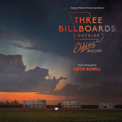 Three Billboards Outside Ebbing, Missouri:   - Carter Burwell [CD]