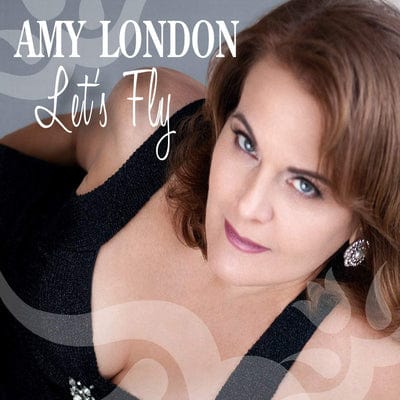 Let's Fly:   - Amy London [CD]