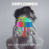 Walk Between Worlds - Simple Minds [CD]