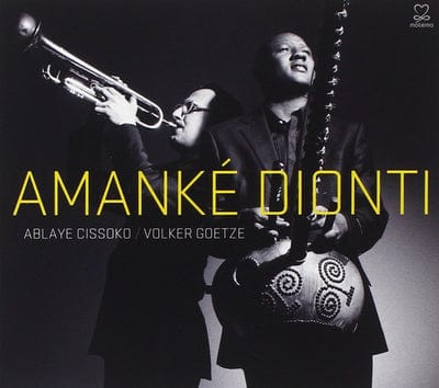 Amanké Dionti:   - Ablaye Cissoko & Volker Goetze [CD]