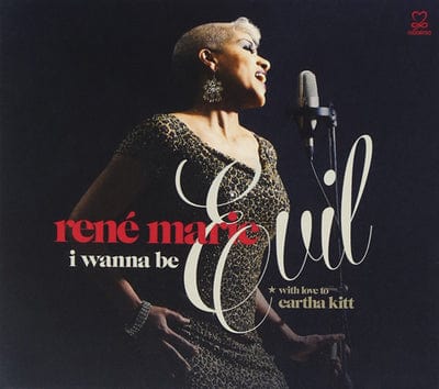 I Wanna Be Evil: With Love to Eartha Kitt - Rene Marie [CD]