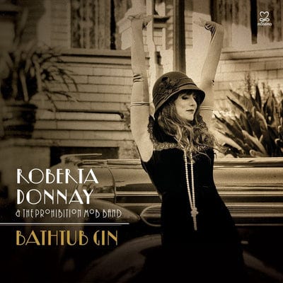 Bathtub Gin:   - Roberta Donnay & The Prohibition Mob Band [CD]