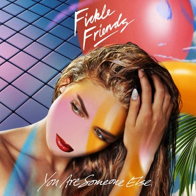 You Are Someone Else - Fickle Friends [CD]