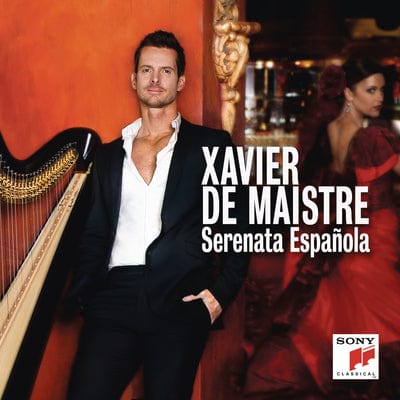 Xavier De Maistre: Serenata Española - Xavier De Maistre [CD]