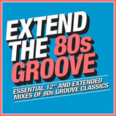 Extend the 80s - Groove:   - Various Artists [CD]