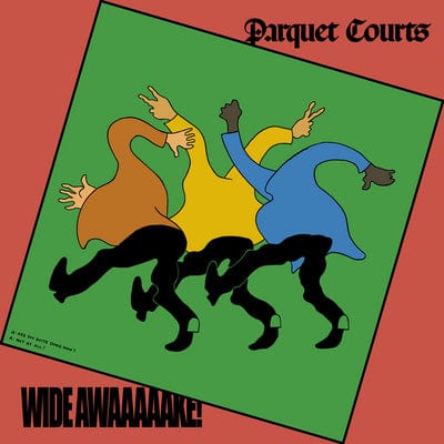 Wide Awaaaake! - Parquet Courts [CD]