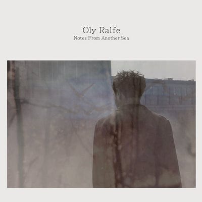 Oly Ralfe: Notes from Another Sea - Oly Ralfe [CD]