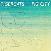 Pig City:   - Tigercats [CD]