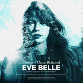 Things I Once Believed:   - Eve Belle [CD]