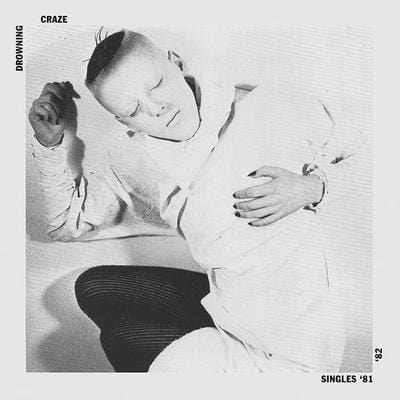 Singles '81-'82 - The Drowning Craze [CD]