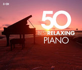 50 Best Relaxing Piano:   - Various Composers [CD]