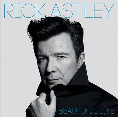 Beautiful Life:   - Rick Astley [CD Deluxe Edition]