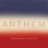 Anthem - Madeleine Peyroux [CD]