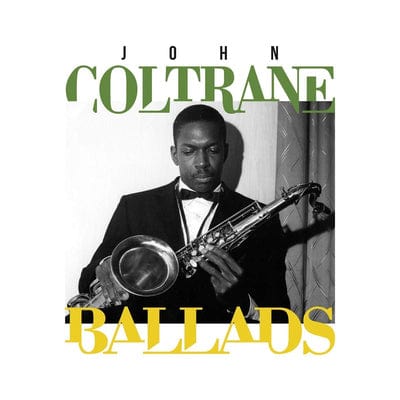 Ballads:   - John Coltrane [CD]