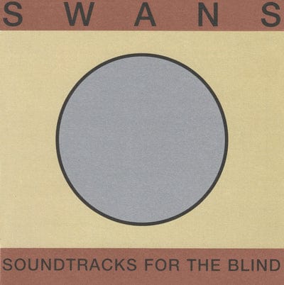 Soundtracks for the Blind:   - Swans [CD]