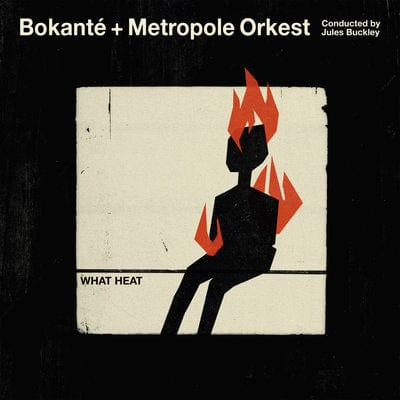 What Heat:   - Bokanté & Metropole Orkest & Jules Buckley [CD]