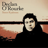 Since Kyabram:   - Declan O'Rourke [CD]