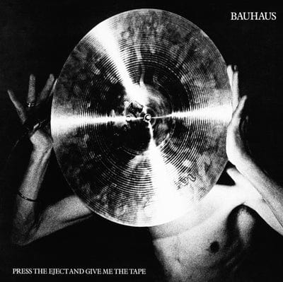 Press the Eject and Give Me the Tape - Bauhaus [VINYL]