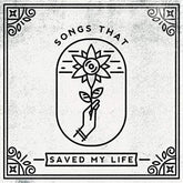 Songs That Saved My Life:  - Volume 1 - Various Artists [CD]