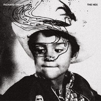 The Hex:   - Richard Swift [CD]