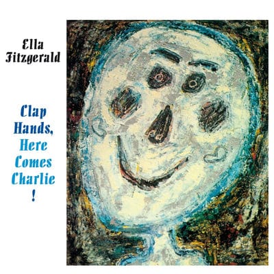 Clap Hands, Here Comes Charlie! - Ella Fitzgerald [CD]