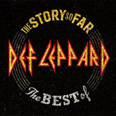 The Story So Far: The Best of Def Leppard - Def Leppard [CD]