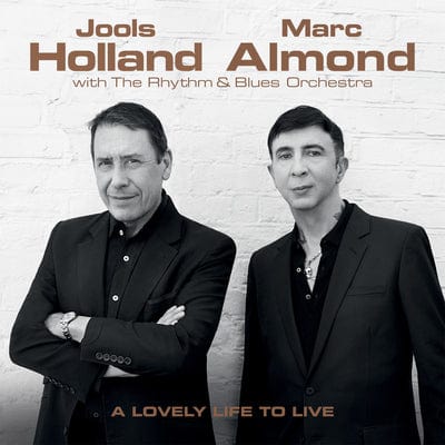 A Lovely Life to Live:   - Jools Holland/Marc Almond with The Rhythm & Blues Orch. [CD]