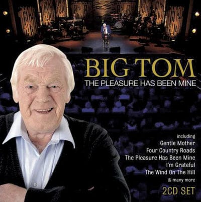 The Pleasure Has Been Mine:   - Big Tom [CD]