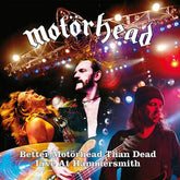 Better Motörhead Than Dead: Live at Hammersmith - Motörhead [CD]