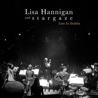 Live in Dublin:   - Lisa Hannigan & S t a r g a z e [CD]