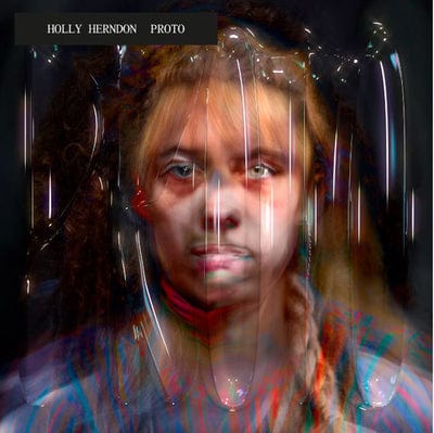 PROTO:   - Holly Herndon [CD]