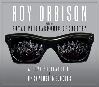 A Love So Beautiful/Unchained Melodies - Roy Orbison [CD]