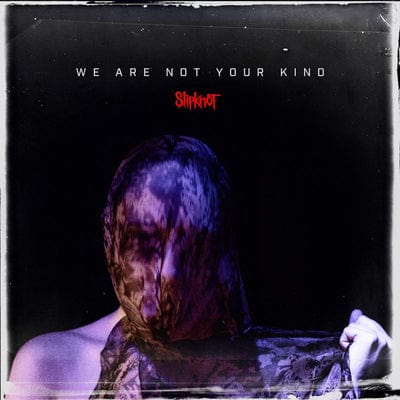 We Are Not Your Kind:   - Slipknot [CD]