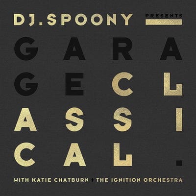 Garage Classical:   - DJ Spoony [CD]