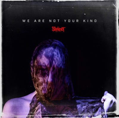 We Are Not Your Kind - Slipknot [VINYL]