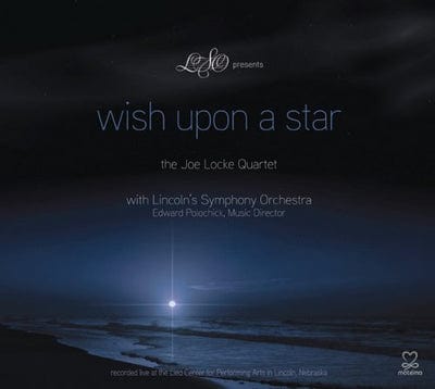 Wish Upon a Star:   - Joe Locke Quartet & Lincoln Symphony Orchestra [CD]