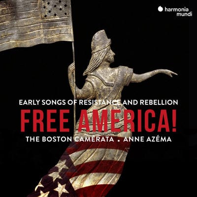 Free America!: Early Songs of Resistance and Rebellion - Boston Camerata [CD]