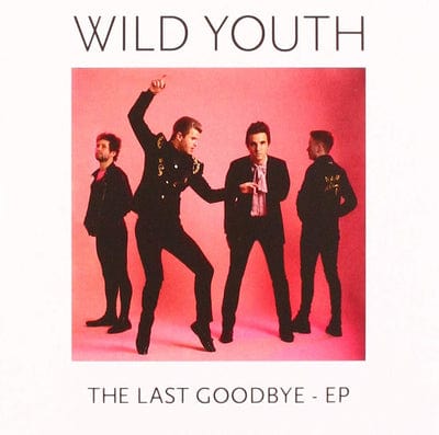 The Last Goodbye - EP - Wild Youth [CD]