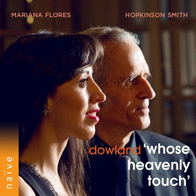 Dowland: Whose Heavenly Touch:   - John Dowland [CD]